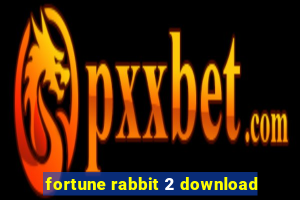 fortune rabbit 2 download